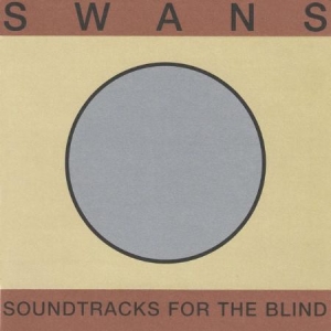 Swans - Soundtracks For The Blind i gruppen CD hos Bengans Skivbutik AB (3247695)