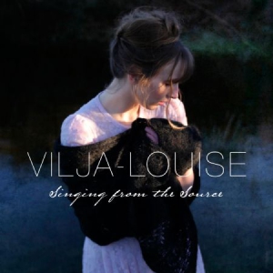 Vilja-Louise - Singing From The Source i gruppen CD hos Bengans Skivbutik AB (3247710)