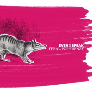 Even As We Speak - Feral Pop Frenzy i gruppen VINYL hos Bengans Skivbutik AB (3249252)