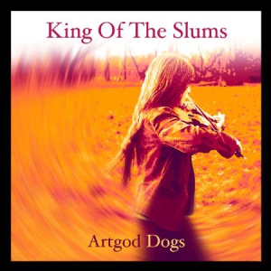 King Of The Slums - Artgod Dogs i gruppen CD hos Bengans Skivbutik AB (3249381)