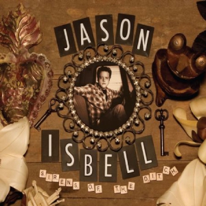 Isbell Jason - Sirens Of The Ditch (Deluxe Edition i gruppen Minishops / Jason Isbell hos Bengans Skivbutik AB (3250545)