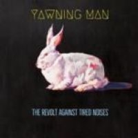 Yawning Man - Revolt Against Tired Noises The (Lt i gruppen VINYL hos Bengans Skivbutik AB (3250556)