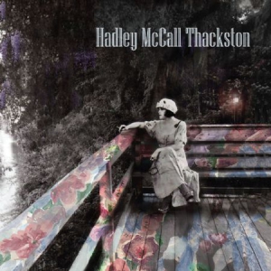 Mccall Thackston Hadley - Hadley Mccall Thackston i gruppen CD hos Bengans Skivbutik AB (3250588)