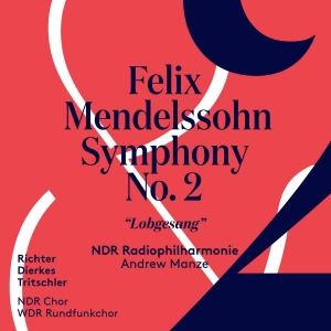 Mendelssohn-Bartholdy Felix - Symphony No. 2 (Lobgesang) i gruppen Musikk / SACD / Klassisk hos Bengans Skivbutik AB (3261727)