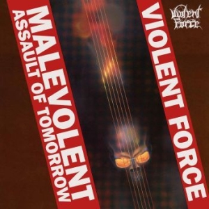 Violent Force - Malevolent Assault Of Tomorrow i gruppen VINYL hos Bengans Skivbutik AB (3263780)