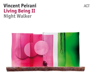 Peirani Vincent - Living Being Ii - Night Walker i gruppen CD hos Bengans Skivbutik AB (3263813)