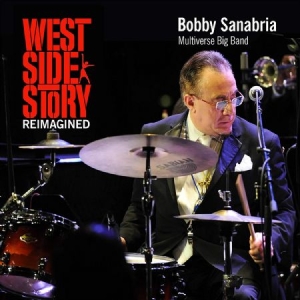 Sanabria Bobby & Multiverse Big Ban - West Side Story Reimagined i gruppen CD hos Bengans Skivbutik AB (3264403)