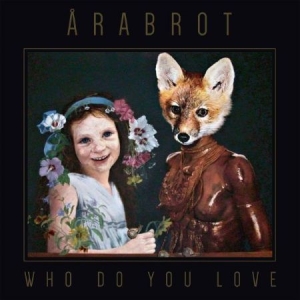 Arabrot - Who Do You Love i gruppen VINYL hos Bengans Skivbutik AB (3264625)