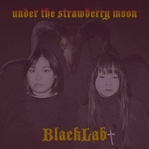 Blacklab - Under The Strawberry Moon i gruppen VINYL hos Bengans Skivbutik AB (3264661)