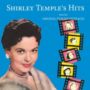 Shirley Temple - Hits From Her Original Film Soundtr i gruppen CD hos Bengans Skivbutik AB (3264672)