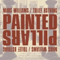 Williams Mars & Tollef Östvang - Painted Pillars i gruppen CD hos Bengans Skivbutik AB (3264698)