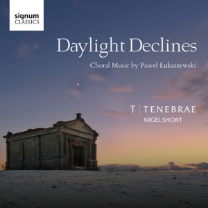 Lukaszewski Pawel - Daylight Declines: Choral Music By i gruppen VI TIPSER / Julegavetips CD hos Bengans Skivbutik AB (3265337)