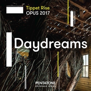 Various - Tippet Rise Opus 2017 Daydreams i gruppen Musikk / SACD / Klassisk hos Bengans Skivbutik AB (3265342)