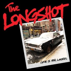 The Longshot - Love Is For Losers i gruppen VINYL hos Bengans Skivbutik AB (3266016)