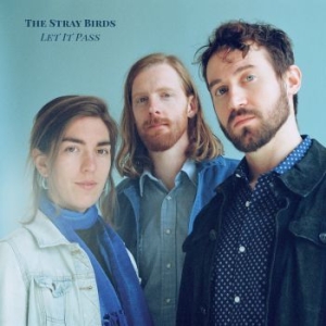 Stray Birds - Let It Pass i gruppen VI TIPSER / Julegavetips CD hos Bengans Skivbutik AB (3266485)