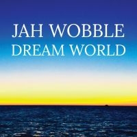 Wobble Jah - Dream World i gruppen CD hos Bengans Skivbutik AB (3266624)