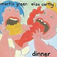 Carthy Eliza And Martin Green - Dinner i gruppen CD hos Bengans Skivbutik AB (3266725)