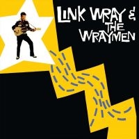 Wray Link And The Wraymen - Link Wray & The Wraymen i gruppen CD hos Bengans Skivbutik AB (3266732)