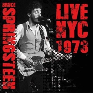 Springsteen Bruce - Live In N.Y.C. 1973 (Fm) i gruppen Minishops / Bruce Springsteen hos Bengans Skivbutik AB (3266758)