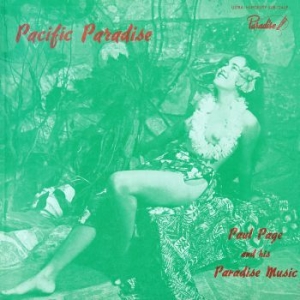 Paul Page And His Paradise Music - Pacific Paradise i gruppen VI TIPSER / Julegavetips CD hos Bengans Skivbutik AB (3266784)