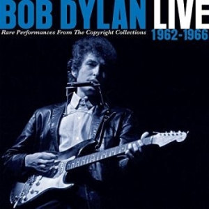 Dylan Bob - Live 1962-1966 - Rare Performances From The Copyright Collections i gruppen CD hos Bengans Skivbutik AB (3266991)