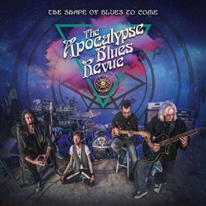 Apocalypse Blues Revue - Shape Of Blues To Come i gruppen CD hos Bengans Skivbutik AB (3267007)