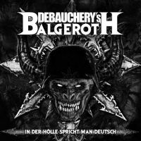 Debauchery Vs. Balgeroth - In Der Hölle Spricht Man Deutsch (2 i gruppen CD hos Bengans Skivbutik AB (3267217)