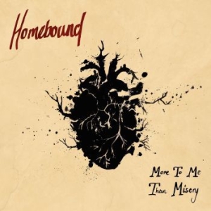 Homebound - More To Me Than Misery i gruppen VINYL hos Bengans Skivbutik AB (3272675)