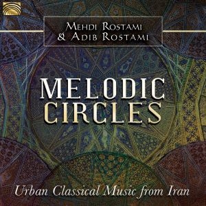 Mehdi Rostami Adib Rostami - Melodic Circles - Urban Classical M i gruppen CD hos Bengans Skivbutik AB (3274190)