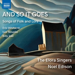 Whitacre Eric Novello Ivor Joel - And So It Goes - Songs Of Folk And i gruppen VI TIPSER / Julegavetips CD hos Bengans Skivbutik AB (3274218)