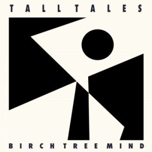 Tall Tales - Birch Tree Of Mind i gruppen VINYL hos Bengans Skivbutik AB (3275366)