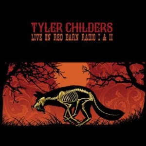 Childers Tyler - Live On Red Barn Radio Vol I & Ii i gruppen Minishops / Tyler Childers hos Bengans Skivbutik AB (3275599)