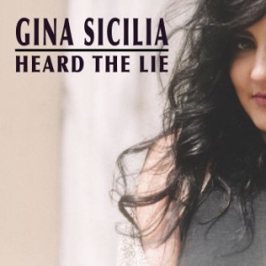 Sicilia Gina - Heard The Lie i gruppen CD hos Bengans Skivbutik AB (3277394)