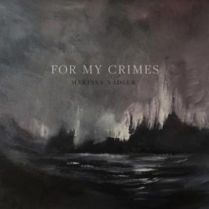 Nadler Marissa - For My Crimes i gruppen CD hos Bengans Skivbutik AB (3277437)