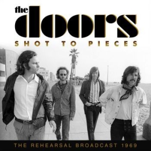 Doors The - Shot To Pieces (Rehearsal 1969 Broa i gruppen CD hos Bengans Skivbutik AB (3298540)