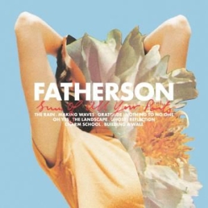 Fatherson - Sum Of All Your Parts i gruppen VINYL hos Bengans Skivbutik AB (3298563)