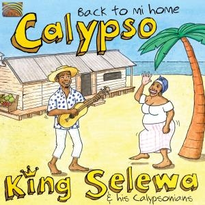 King Selewa - Calypso - Back To Mi Home i gruppen CD hos Bengans Skivbutik AB (3298731)