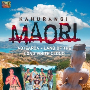 Kahurangi Maori - Land Of The Long White Cloud i gruppen CD hos Bengans Skivbutik AB (3298759)