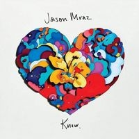 JASON MRAZ - KNOW. i gruppen CD hos Bengans Skivbutik AB (3299322)