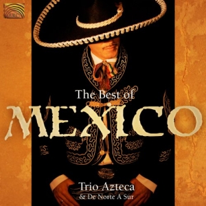 Trio Azteca - The Best Of Mexico i gruppen CD hos Bengans Skivbutik AB (3299418)