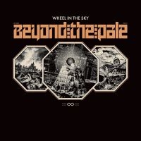 Wheel In The Sky - Beyond The Pale i gruppen CDK-07 hos Bengans Skivbutik AB (3299456)