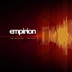 Empirion - I Am Electronic/ Red Noise (Vinyl) i gruppen VINYL hos Bengans Skivbutik AB (3300718)