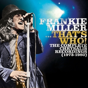 Miller Frankie - That's Who! The Complete Chrysalis Recordings (1973-1980) i gruppen VI TIPSER / Musikkkboxar hos Bengans Skivbutik AB (3301586)