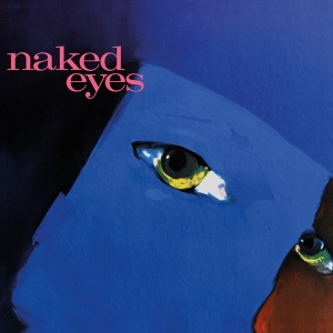 Naked Eyes - Naked Eyes i gruppen CD hos Bengans Skivbutik AB (3301587)