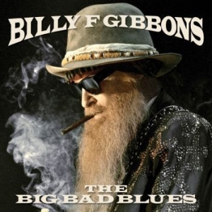 Billy F Gibbons - Big Bad Blues i gruppen CD hos Bengans Skivbutik AB (3301994)