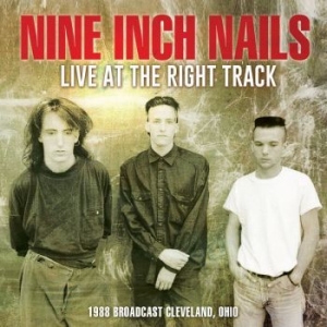 Nine Inch Nails - Live At The Right Track (Early Stud i gruppen Minishops / Nine Inch Nails hos Bengans Skivbutik AB (3302365)