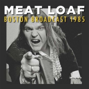 Meatloaf - Boston Broadcast 1985 i gruppen VINYL hos Bengans Skivbutik AB (3304205)