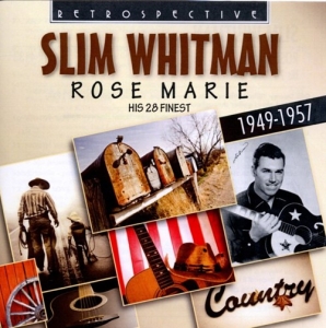 Slim Whitman - Rose Marie i gruppen CD hos Bengans Skivbutik AB (3304270)