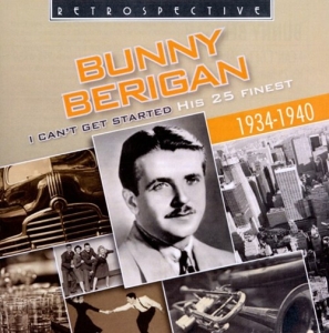 Various Artists - Bunny Berigan: I Can't Get Started i gruppen CD hos Bengans Skivbutik AB (3304272)