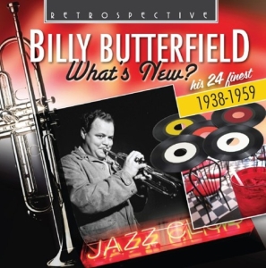 Billy Butterfield - What's New? i gruppen CD hos Bengans Skivbutik AB (3304294)